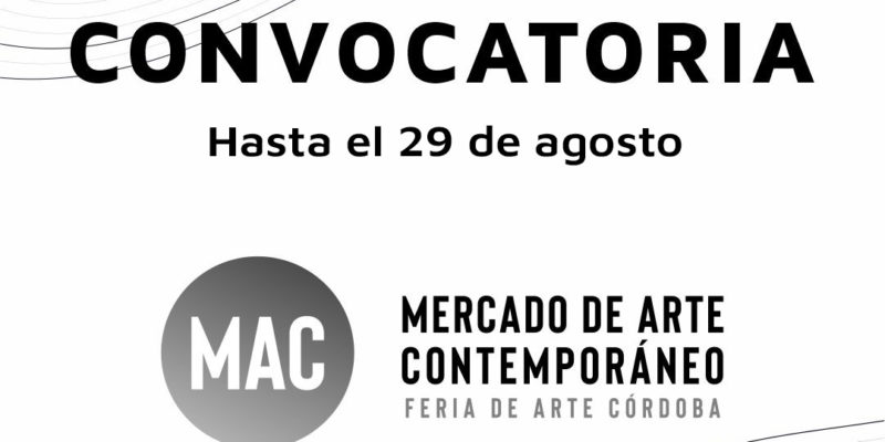 Se Prorroga La Convocatoria Para Formar Parte De MAC – Feria De Arte Córdoba 2022