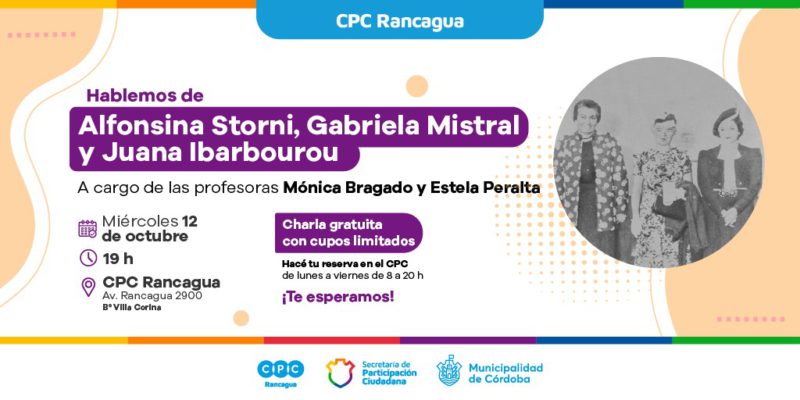 CPC Rancagua Invita A Una Charla Sobre Las Poetas Alfonsina Storni, Gabriela Mistral Y Juana Ibarbourou