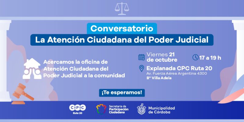 El CPC Ruta 20 Invita A Un Conversatorio Sobre “La Atención Ciudadana Del Poder Judicial”