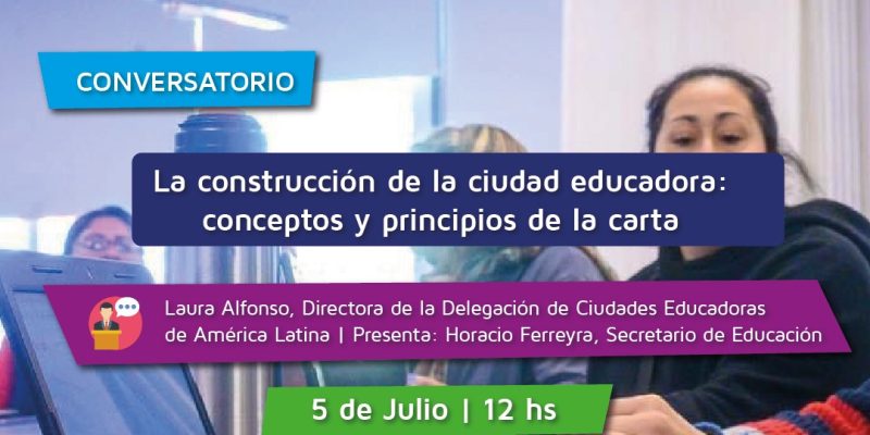 La Municipalidad De Córdoba Invita Al Conversatorio Internacional Sobre Ciudades Educadoras