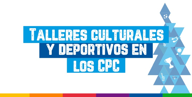 Los CPC De La Ciudad Brindan Más De 200 Talleres Culturales Y Deportivos Para Esta Segunda Mitad Del Año