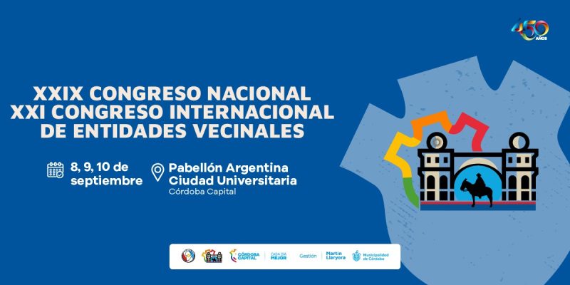 Córdoba Será Sede Del XXIX Congreso Nacional Y XXI Congreso Internacional De Entidades Vecinales