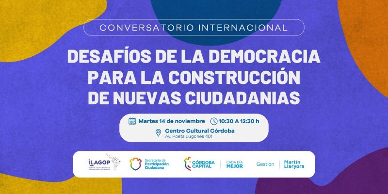 La Municipalidad Invita Al Conversatorio Internacional Sobre Los Desafíos De La Democracia