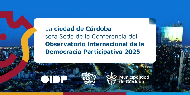 Córdoba Será Anfitriona De La 24° Conferencia Del Observatorio Internacional De La Democracia Participativa