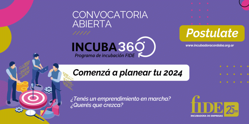 Con Actividades Exclusivas, Abre La Convocatoria De Emprendedores Para El Programa INCUBA 360°