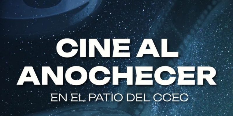 «Cine Al Anochecer»: Una Propuesta Cultural Gratuita Al Aire Libre Para Los Próximos Jueves