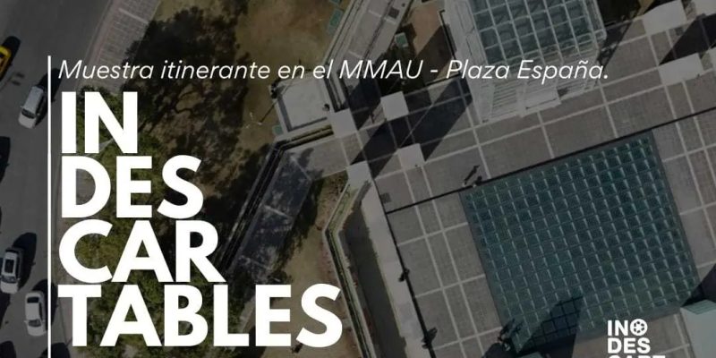 Mañana Se Inaugura La Muestra “Indescartables” Con Una Acción Performática En La Explanada Del MMAU