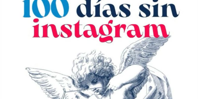 Este Viernes Se Presenta El Libro “100 Días Sin Instagram” En El CCEC