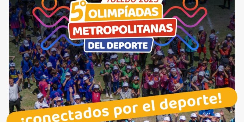 La Localidad De Toledo Será Sede De Las 5° Olimpiadas Metropolitanas Del Deporte