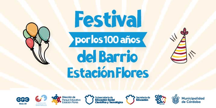 Presentaciones Especiales, Juegos, Feria, Actividades Recreativas Y Mucho Más Para Conmemorar Los 100 Años Del Barrio Estación Flores