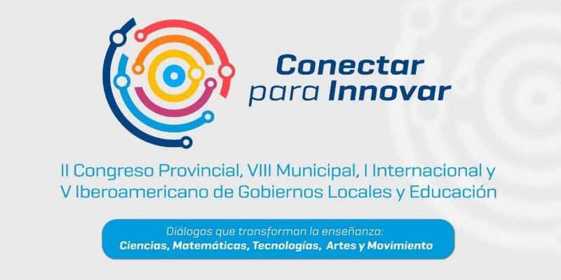 Últimos Días Para Inscribirse Al II Congreso Provincial, VIII Congreso Municipal, I Congreso Internacional Y V Congreso Iberoamericano De Gobiernos Locales Y Educación