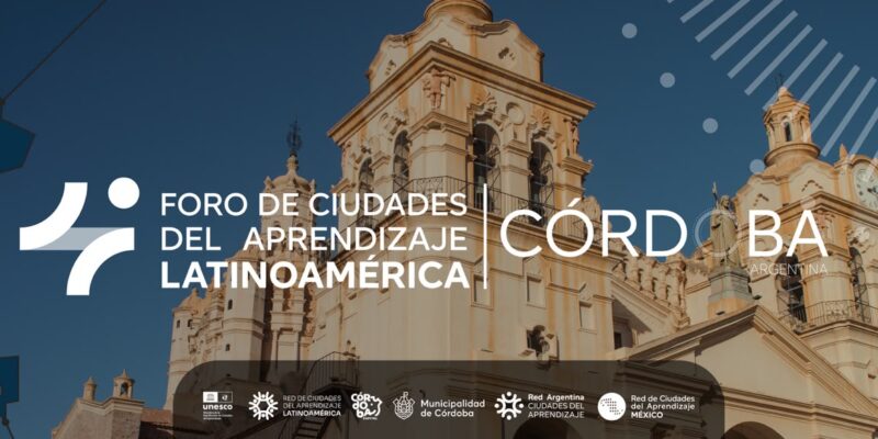 Córdoba Será Sede Del IV Foro De Ciudades Del Aprendizaje De Latinoamérica
