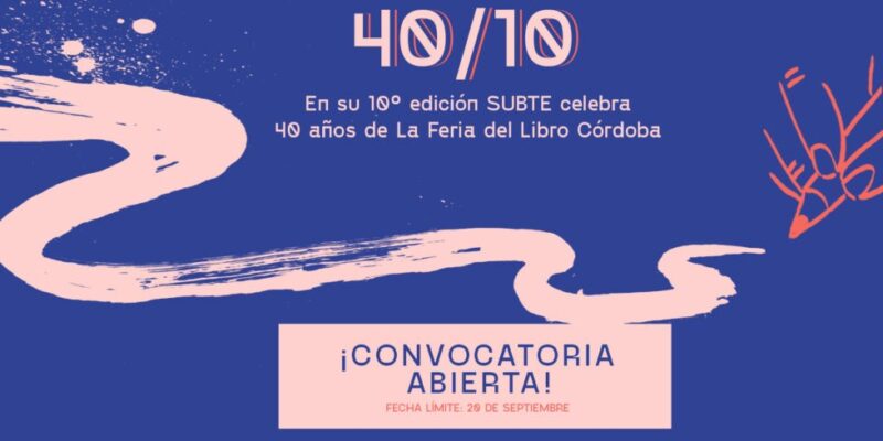 SUBTE Celebra Sus 10 Años Con Una Convocatoria Abierta En La Feria Del Libro 2026