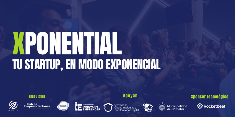 Xponential Córdoba: Inscripciones Abiertas A Un Nuevo Programa De Incubación Exponencial Para Startups Cordobesas